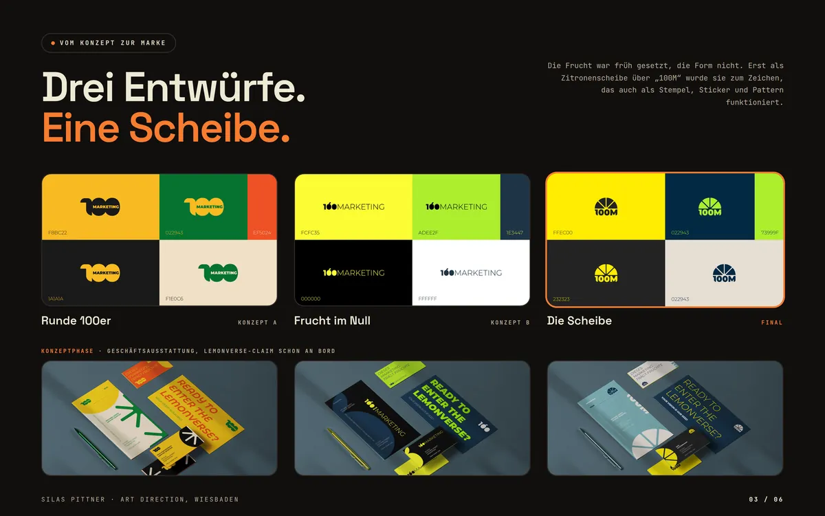 100 Marketing: Drei Entwürfe. Eine Scheibe.
